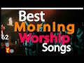 🔴 Best Morning Worship Songs | Spirit filled Morning Worship Songs | Gospel Songs Mix -DJ Lifa | V62