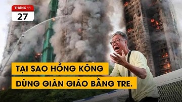 5 lý do khiến Hồng Kông dùng giàn giáo bằng tre.