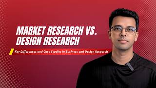 Market Research vs Design Research | Sumit Shrivastava | UX in AI