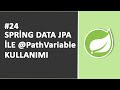 24) Spring Data JPA ile @PathVariable Kullanımı | SPRİNG Dersleri