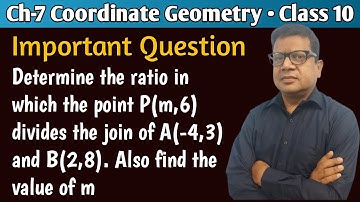 Determine the ratio in which the point P(m,6) divides the join of A(-4,3) and B(2,8) find value of m