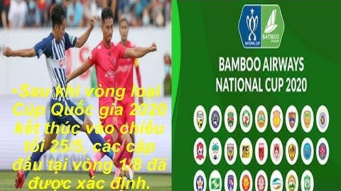 Lịch thi đấu vòng 1/8 Cúp Quốc gia 2020