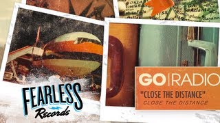 Go Radio - Close The Distance (Track 6) chords