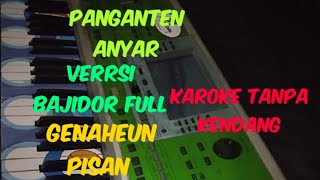 Panganten anyar karaoke tanpa kendang full #Bajidor