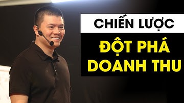 CHIẾN LƯỢC ĐỘT PHÁ DOANH THU | Phạm Ngọc Anh - Mr Why