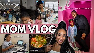 MOM VLOG | Father-Daughter Dance, Mom Duties, Working from Home + Spring Shopping, Cooking + More