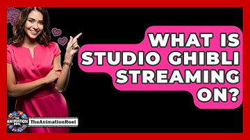 What Is Studio Ghibli Streaming On? - The Animation Reel