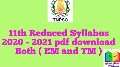 Class 11 Reduced Syllabus 2020 - 2021| TN 11th Reduced Syllabus 2020 - 2021| Super Brain Mathematics