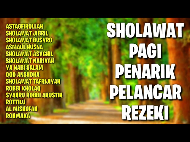 Sholawat Pagi Penarik Pelancar Rezeki | Sholawat Jibril Penarik Rezeki, Sholawat Nabi Muhammad SAW class=