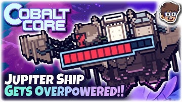 New Jupiter Ship, No Guns But Gets OP Anyways!? | Cobalt Core
