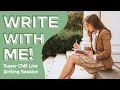 Write With Me LIVESTREAM ✍️✨ super chill writing session