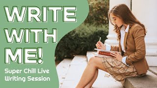 Write With Me LIVESTREAM ✍️✨ super chill writing session