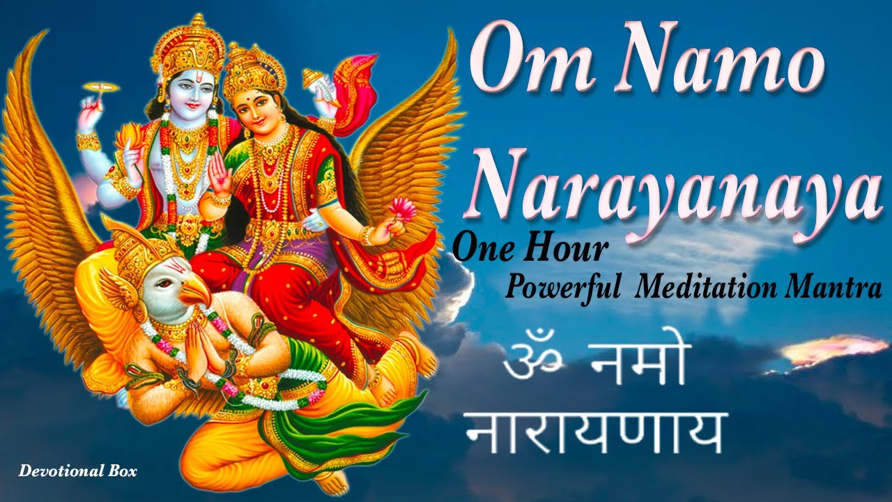 OM NAMO NARAYANAYA POWERFUL MANTRA One Hour Meditation Mantra Om om-namo-narayanaya-powerful-mantra-one-hour-meditation-mantra-om
