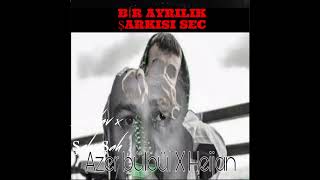 Azer Bülbül X Heijan  - Bir Ayrılık Şarkısı Seç (yeni mix) Resimi