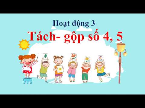 Toán Lớp 1 – Bài: Các số 4, 5 (T.1)