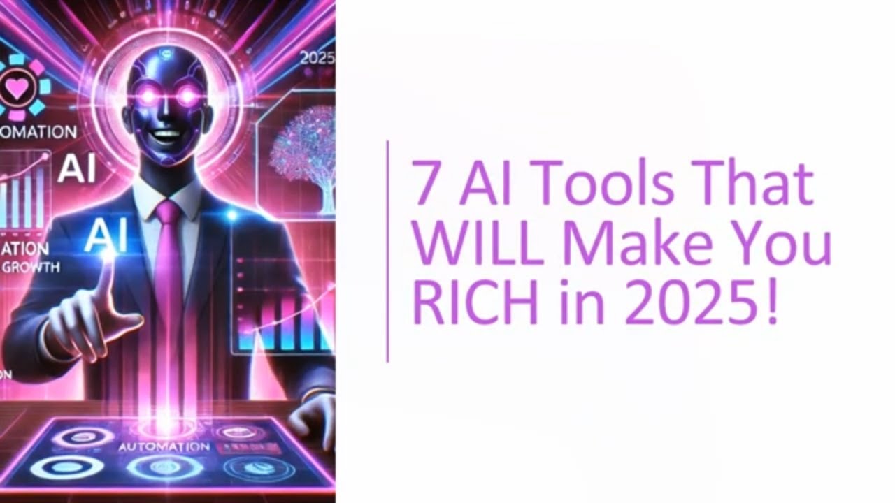 7 AI Tools That WILL Make You RICH in 2025! - YouTube