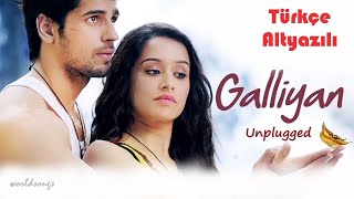 Galliyan (Unplugged) Türkçe Altyazılı  Shraddha Kapoor  | Ankit Tiwari Resimi