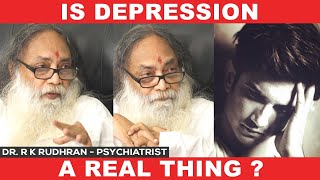 Is Depression a Real Thing? || Dr.R.K. Rudhran Psychiatrist || Sushant Singh Rajput