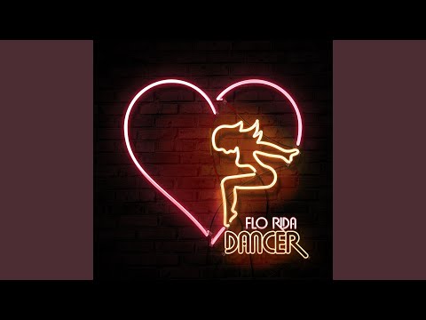 Dancer - Flo Rida