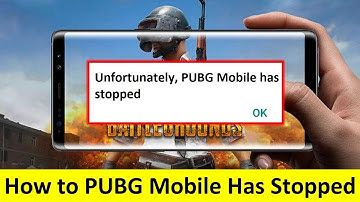 How to Fix PUBG Mobile Has Stopped Error in Android in Hindi