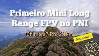 Primeiro Mini Long Range FPV no PNI - Chimera7 Pro Analógico