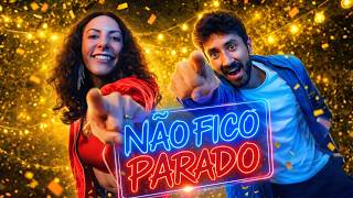 Não Fico Parado Clipe Oficial