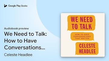 We Need to Talk: How to Have Conversations That… by Celeste Headlee · Audiobook preview