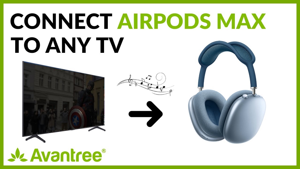 How to Connect AirPods Max to TV? Watch TV with AirPods Max