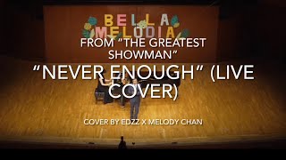 “Never Enough” (Live Cover) - By Edzz x Melody Chan @Hong Kong City Hall Concert Hall