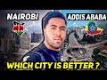 Is ADDIS ABABA, ETHIOPIA better than NAIROBI, KENYA?