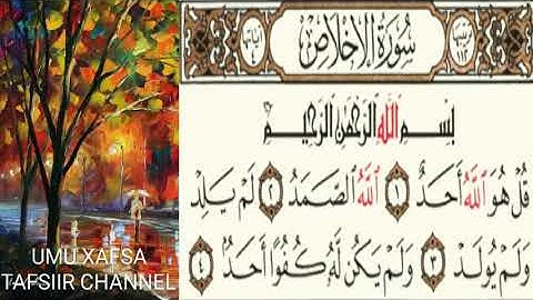 TAFSIIRKA🌷سورة الإخلاص🌷SH=MAXAMAD CABDI UMAL حفظه الله