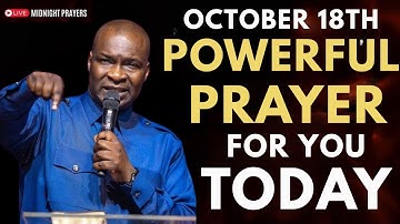 APOSTLE JOSHUA SELMAN POWERFUL PRAYER FOR YOU TODAY, OCTOBER 18TH 2025