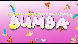 Dennis Cage x Miki Dice x Fuji Latifudia - BUMBA - Official Lyric Video