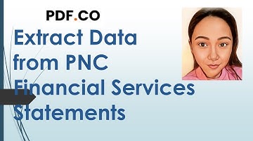 How to Extract Data from PNC Financial Statements - PDF.co