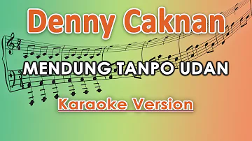 Denny Caknan ft. Ndarboy - Mendung Tanpo Udan (Karaoke Lirik Tanpa Vokal) by regis