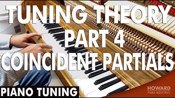 Piano Tuning Theory - Coincident Partials [Part 4] I HOWARD PIANO INDUSTRIES