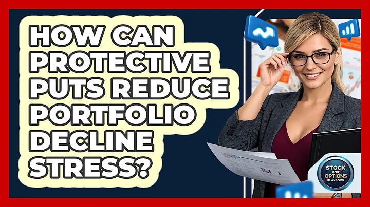 How Can Protective Puts Reduce Portfolio Decline Stress? - Stock and Options Playbook