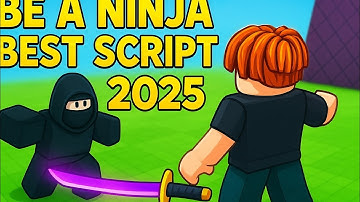 "Be a Ninja Script Roblox 2025 ⚡ OP Script GUI | Infinite Stats, Skill Points & Instant Rebirth