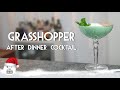 Grasshopper Cocktail - After Dinner Drink zu Weihnachten