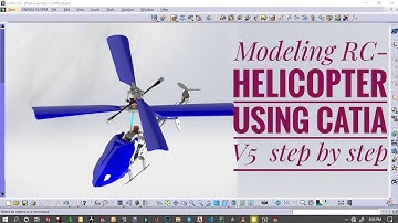 Modeling RC-Helicopter using CATIA V5