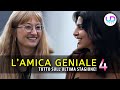 L&#39;Amica Geniale 4: Tutto Sull&#39;Ultima Stagione Della Fiction!