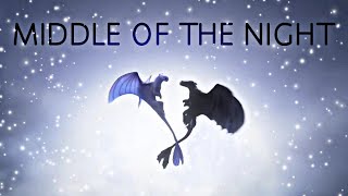 HTTYD3 | Toothless x Light Fury - MIDDLE OF THE NIGHT