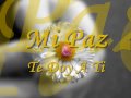 Mi Paz Te Doy A Ti (Con Letra)