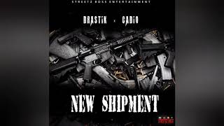 Drastik & Cadio - New Shipment (Official Audio) ZihKing Music x Streetz Boss Ent.