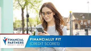 Financially Fit: Credit Scores