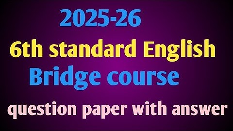 6th standard english|| Bridge course|| question paper with answer #youtube #browse