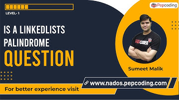 Is a Linked List Palindrome | Question