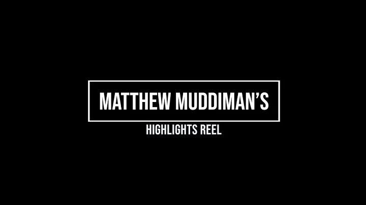 Matthew Muddiman's Sports Highlights Reel
