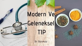 Modern Ve Geleneksel Tıp Bütündür | Geleneksel Milli Tıp