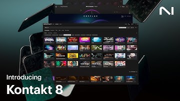 Introducing Kontakt 8 | Native Instruments
